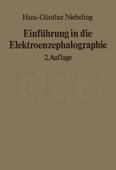 Einführung in die Elektroenzephalographie - H.-G. Niebeling