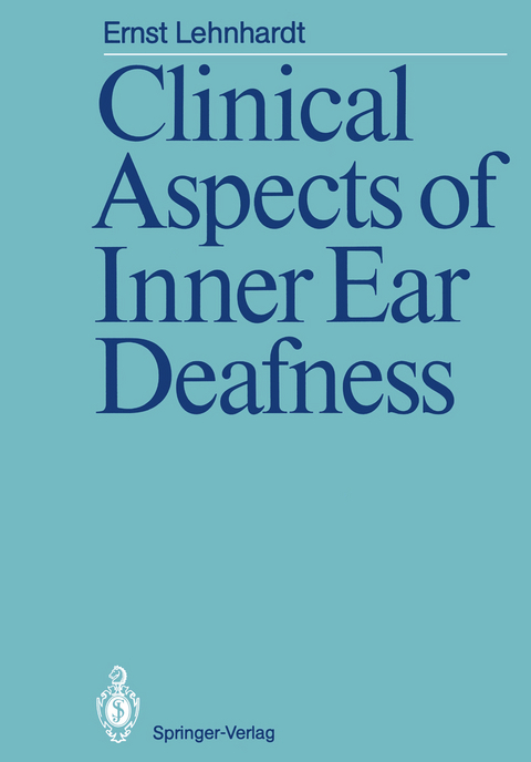 Clinical Aspects of Inner Ear Deafness - Ernst Lehnhardt