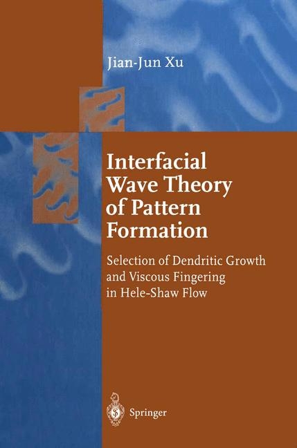 Interfacial Wave Theory of Pattern Formation - Jian-Jun Xu