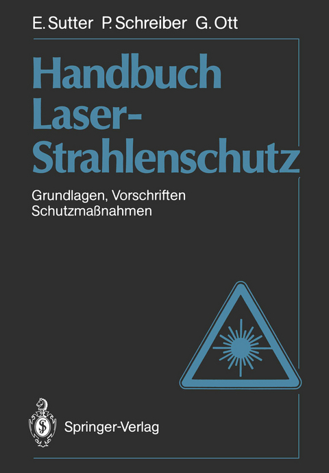 Handbuch Laser-Strahlenschutz - Ernst Sutter, Paul Schreiber, Günter Ott