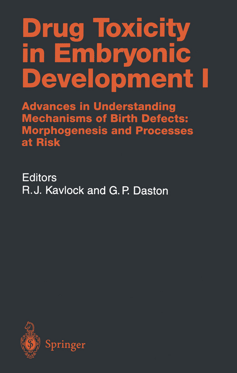 Drug Toxicity in Embryonic Development I - Robert J. Kavlock, George P. Daston