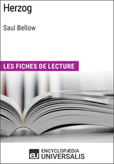 Herzog de Saul Bellow -  Encyclopaedia Universalis