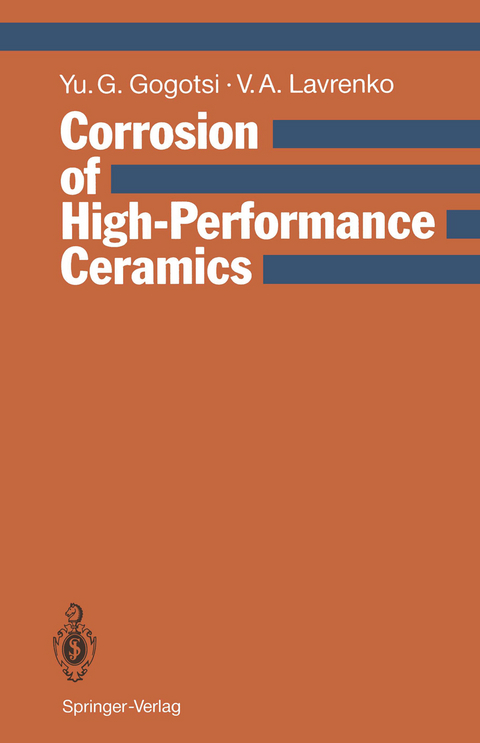 Corrosion of High-Performance Ceramics - Yury G. Gogotsi, Vladimir A. Lavrenko