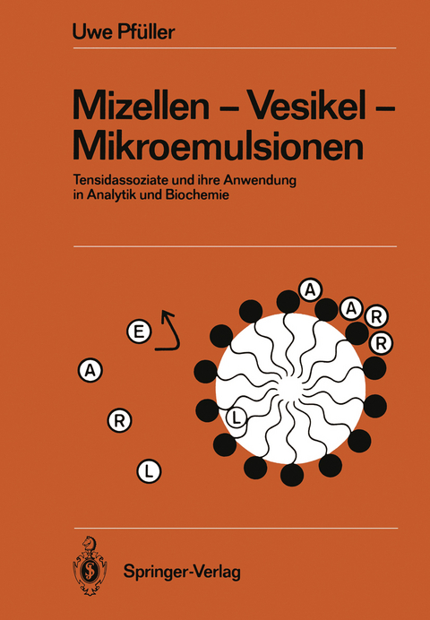 Mizellen — Vesikel — Mikroemulsionen - Uwe Pfüller