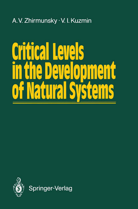 Critical Levels in the Development of Natural Systems - Alexey V. Zhirmunsky, Victor I. Kuzmin