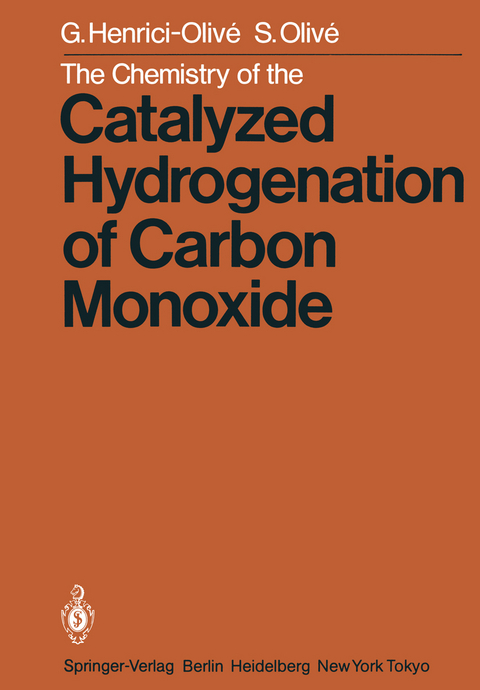 The Chemistry of the Catalyzed Hydrogenation of Carbon Monoxide - G. Henrici-Olive, S. Olive