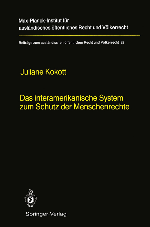 Das interamerikanische System zum Schutz der Menschenrechte / The Inter-American System for the Protection of Human Rights - Juliane Kokott