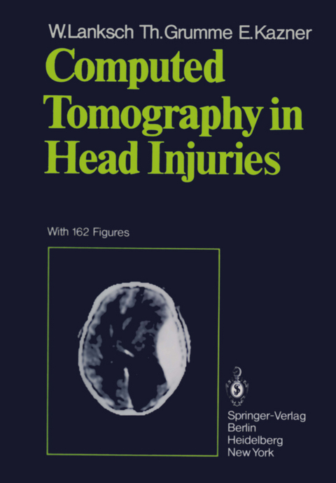 Computed Tomography in Head Injuries - W. Lanksch, T. Grumme, E. Kazner