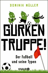 Gurkentruppe! -  Dominik Müller