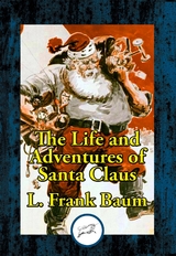 Life and Adventures of Santa Claus -  L. Frank Baum