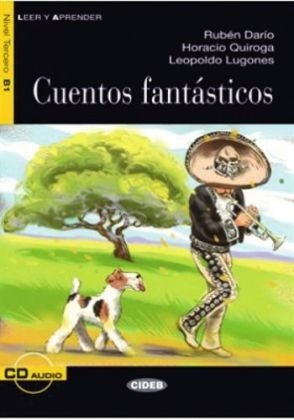 Cuentos fantásticos - Buch mit Audio-CD - Rubén Darío, Horacio Quiroga, Leopoldo Lugones