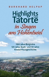 Highlights und Tatorte in Singen am Hohentwiel -  Burkhard Helpap