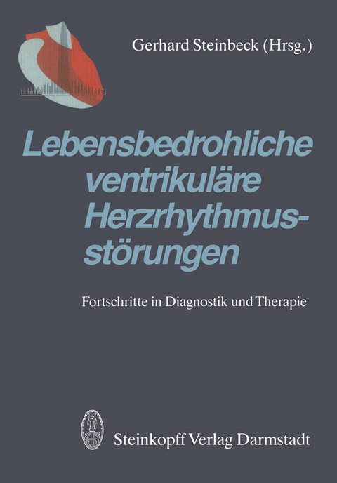 Lebensbedrohliche ventrikuläre Herzrhythmusstörungen - 