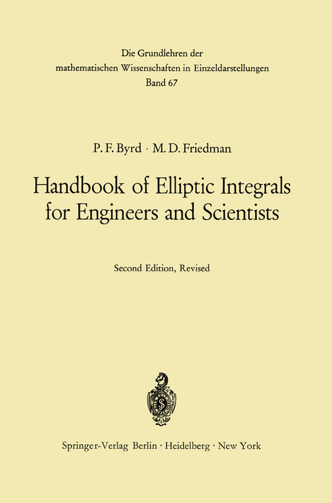 Handbook of Elliptic Integrals for Engineers and Scientists - Paul F. Byrd, Morris David Friedman