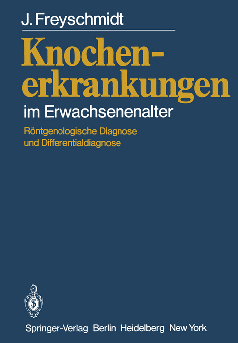 Knochenerkrankungen im Erwachsenenalter - J. Freyschmidt