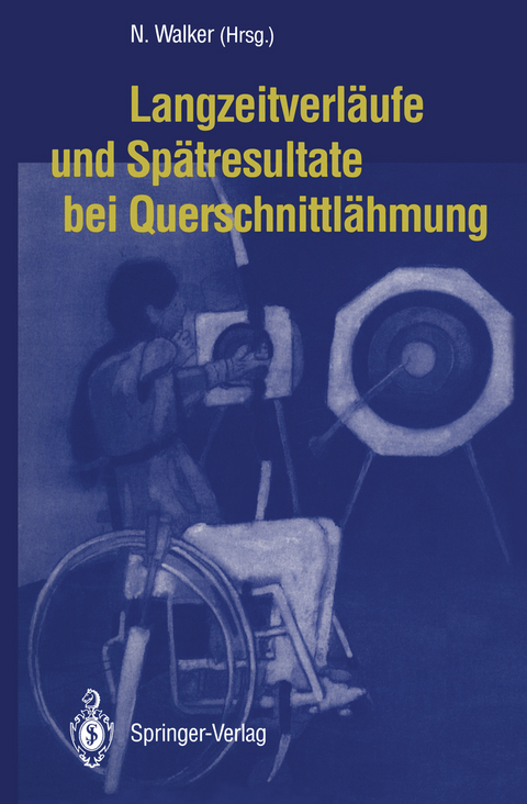 Langzeitverläufe und Spätresultate bei Querschnittlähmung - 