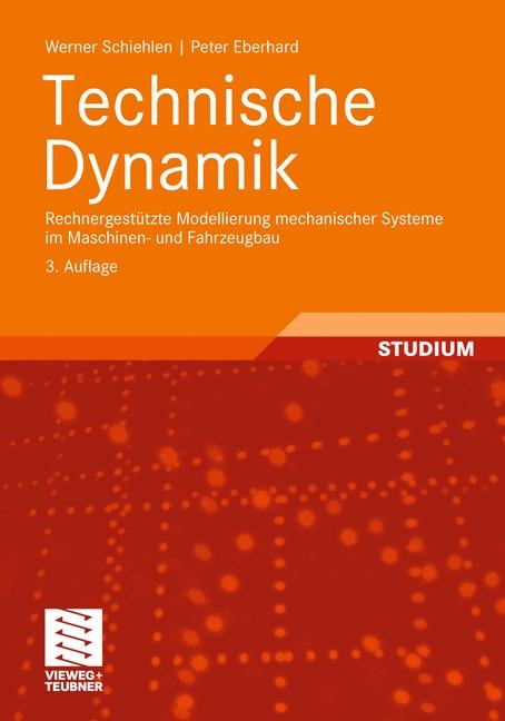 Technische Dynamik - Werner Schiehlen, Peter Eberhard