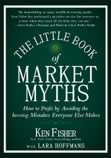 The Little Book of Market Myths - Kenneth L. Fisher