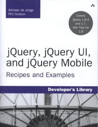 jQuery, jQuery UI, and jQuery Mobile - Adriaan de Jonge, Phil Dutson