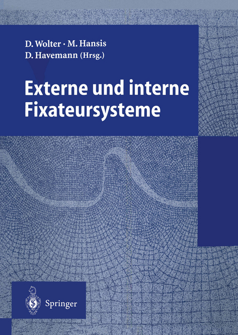 Externe und interne Fixateursysteme - 