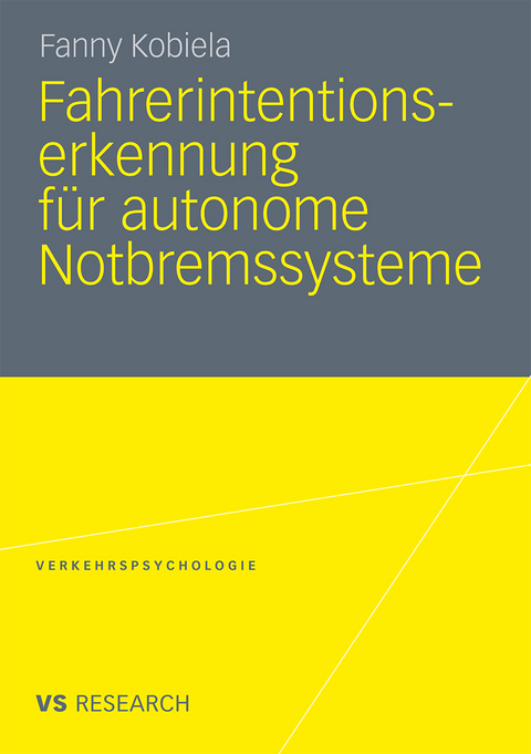 Fahrerintentionserkennung für autonome Notbremssysteme - Fanny Kobiela