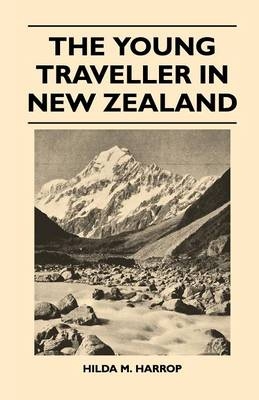 The Young Traveller in New Zealand - Hilda M. Harrop