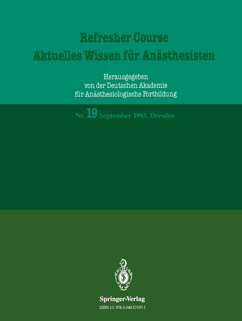 Refresher Course — Aktuelles Wissen für Anästhesisten - R. Purschke