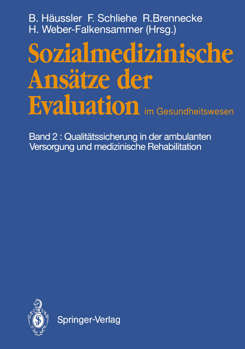 Sozialmedizinische Ansätze der Evaluation im Gesundheitswesen - 