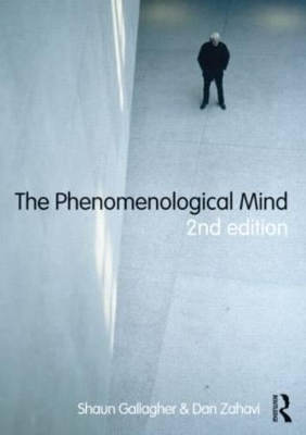 The Phenomenological Mind - Shaun Gallagher, Dan Zahavi