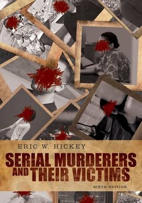 Serial Murderers & Their Victims -  Hickey