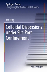 Colloidal Dispersions Under Slit-Pore Confinement - Yan Zeng