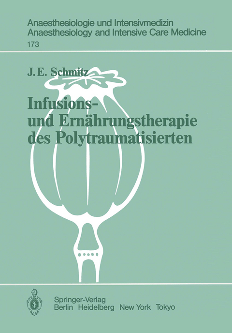 Infusions- und Ernährungstherapie des Polytraumatisierten - J. E. Schmitz