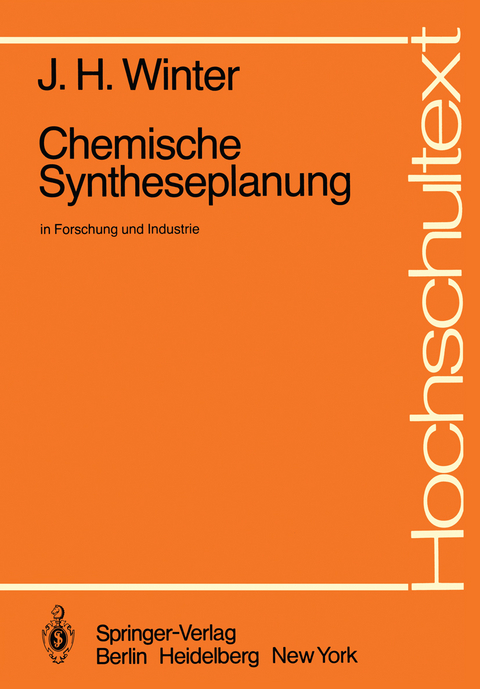 Chemische Syntheseplanung in Forschung und Industrie - J.H. Winter