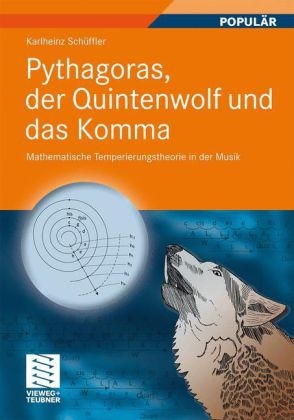 Pythagoras, der Quintenwolf und das Komma - Karlheinz Schüffler