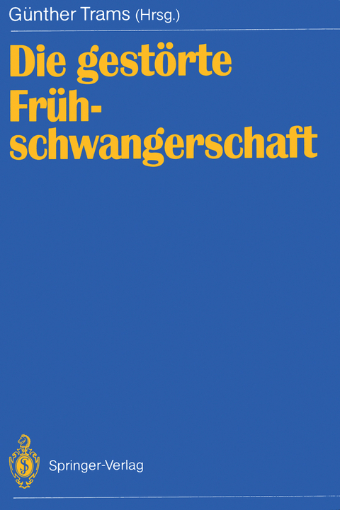 Die gestörte Frühschwangerschaft - 