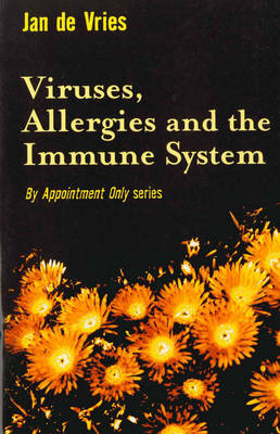 Viruses, Allergies and the Immune System - Jan De Vries