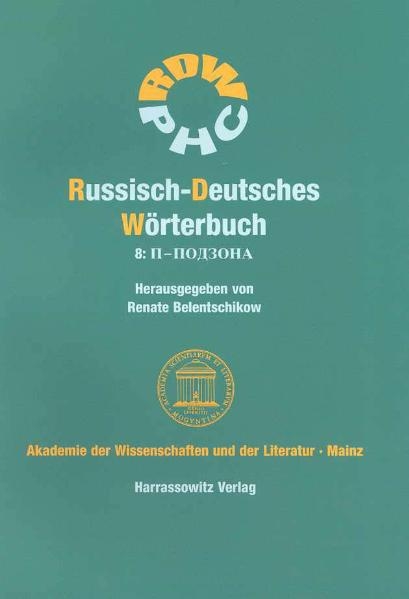 Russisch-Deutsches Wörterbuch (RDW) / Russisch-Deutsches Wörterbuch. Band 8: П - ПОДЗОНА - 