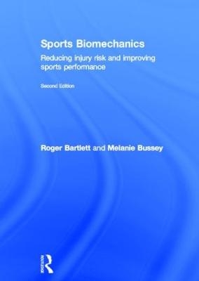 Sports Biomechanics - Roger Bartlett, Melanie Bussey