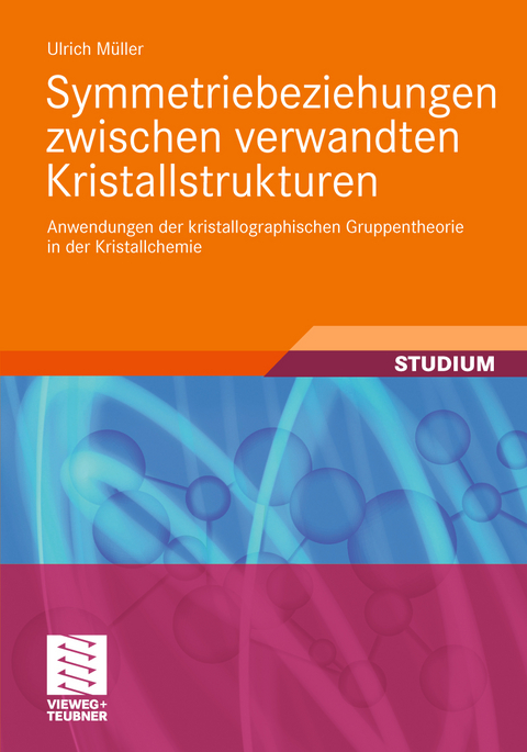 Symmetriebeziehungen zwischen verwandten Kristallstrukturen - Ulrich Müller