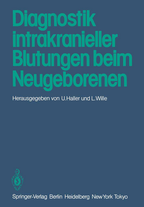 Diagnostik intrakranieller Blutungen beim Neugeborenen - 