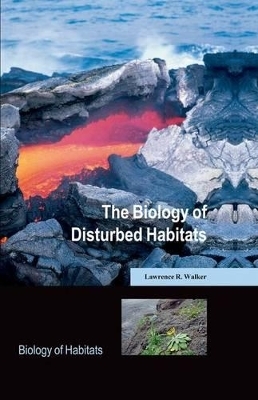 The Biology of Disturbed Habitats - Lawrence R. Walker