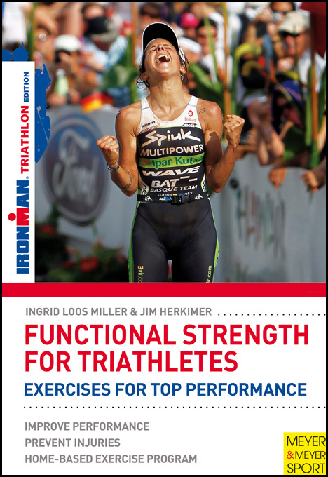 Functional Strength for Triathletes - Ingrid Loos Miller, Jim Herkimer