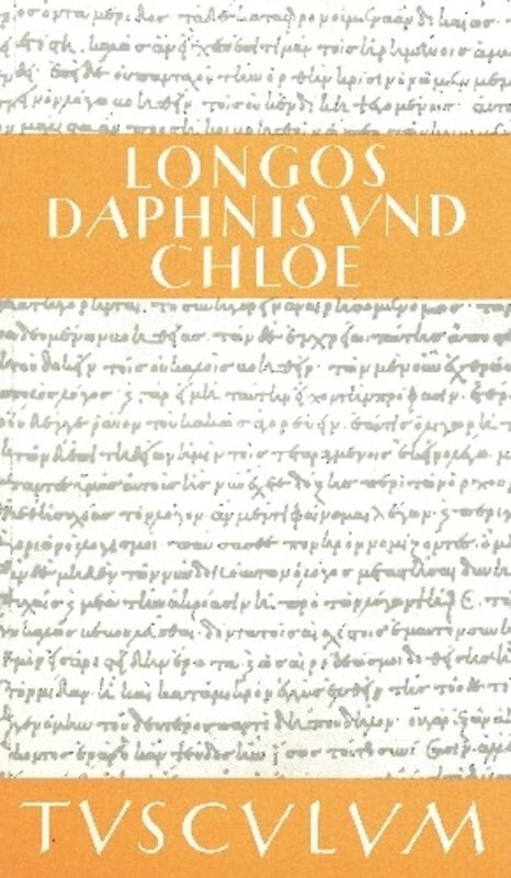 Hirtengeschichten von Daphnis und Chloe -  Longos