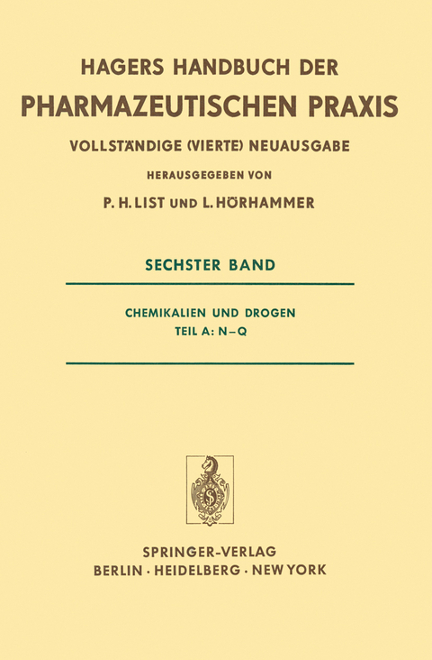 Chemikalien und Drogen Teil A: N-Q - P. H. List, L. Hörhammer