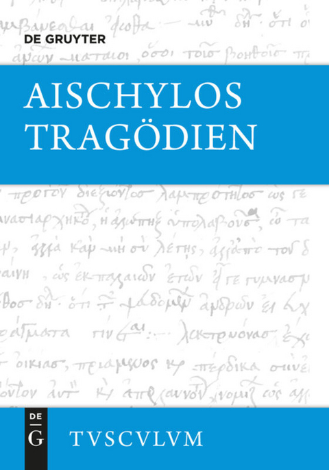 Tragödien -  Aischylos