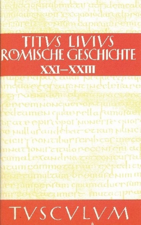 Titus Livius: Römische Geschichte / Buch 21-23 - 