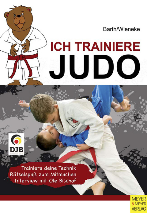 Ich trainiere Judo - Katrin Barth, Frank Wieneke