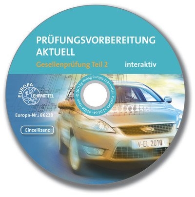 Prüfungsvorbereitung aktuell Kfz Gesellenprüfung Teil 2 interaktiv - Richard Fischer, Rolf Gscheidle, Tobias Gscheidle, Uwe Heider, Berthold Hohmann, Wolfgang Keil, Jochen Mann, Bernd Schlögl, Alois Wimmer, Günter Wormer