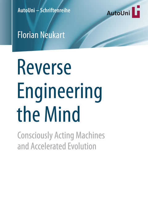 Reverse Engineering the Mind - Florian Neukart