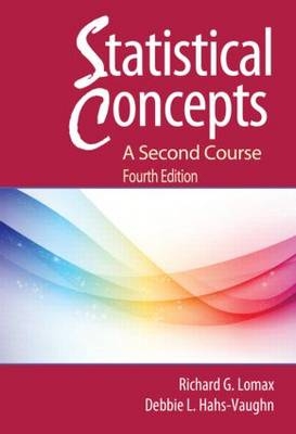 Statistical Concepts - A Second Course - Debbie L. Hahs-Vaughn, Richard G. Lomax